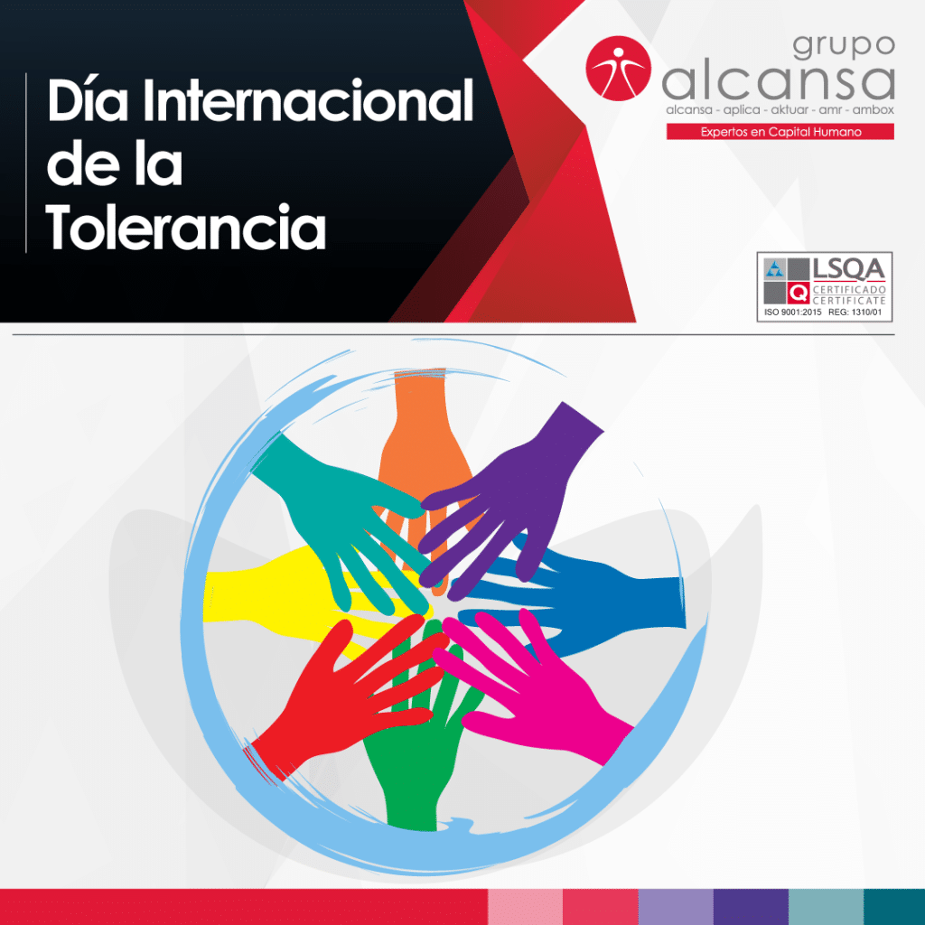 Día Internacional De La Tolerancia - Grupo Alcansa